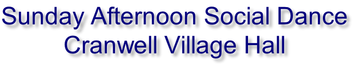 Sunday Afternoon Social Dance Cranwell Village Hall