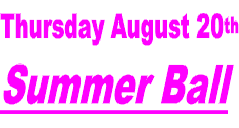 Thursday August 20th Summer Ball